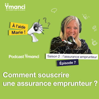 Épisode 7 - Comment souscrire une assurance emprunteur ? cover