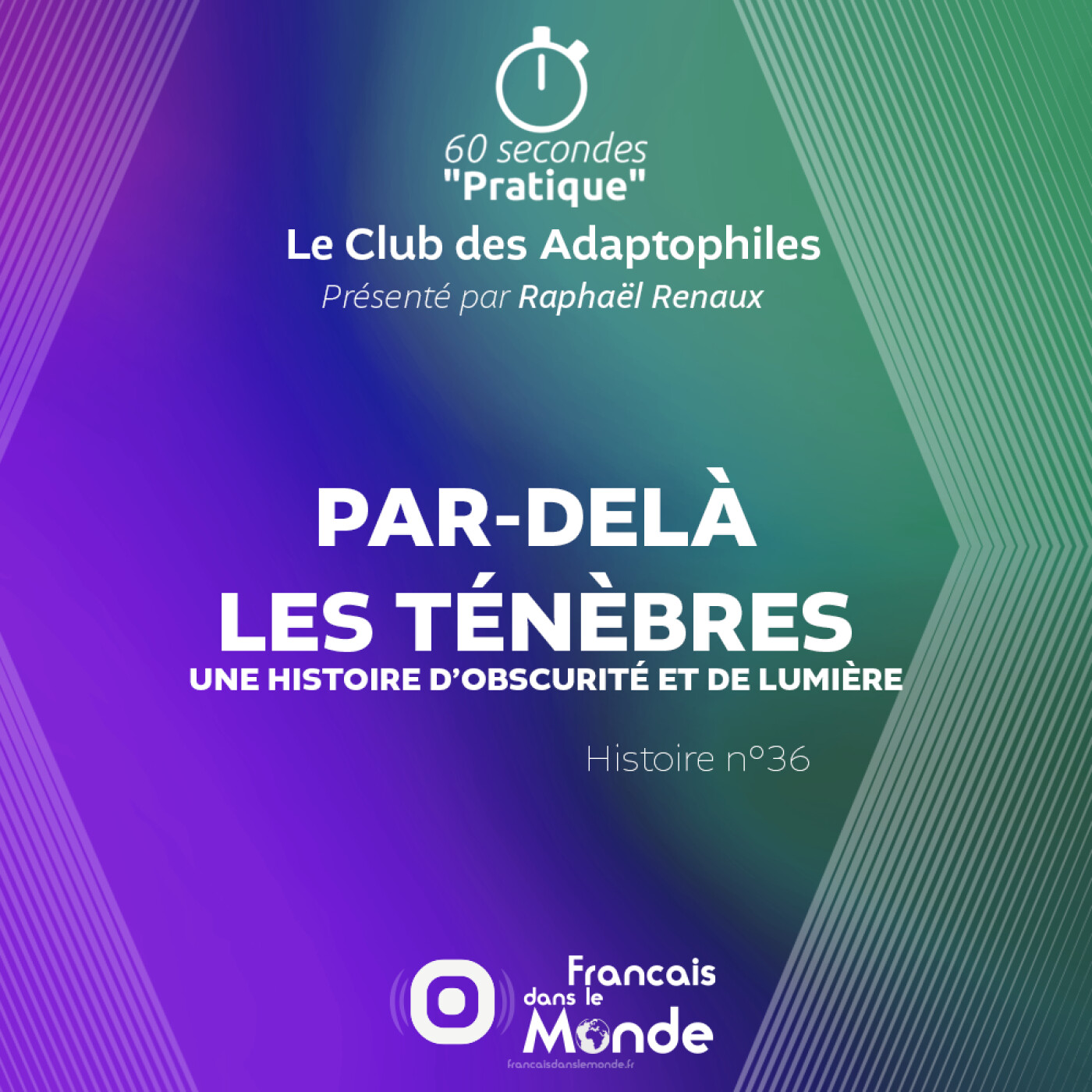 Par-delà les Ténèbres, une histoire d’obscurité et de lumière (Le Club des Adaptophiles n°36)