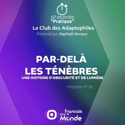 Par-delà les Ténèbres, une histoire d’obscurité et de lumière (Le Club des Adaptophiles n°36) cover