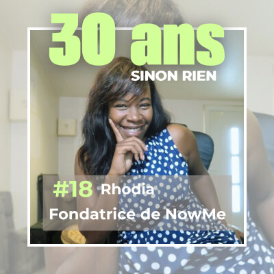 Épisode 18 - Rhodia, fondatrice de Nowme : "On n'a plus le réflexe de se faire de nouveaux ami·e·s après 30 ans" cover