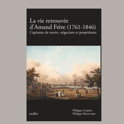 Philippe Gardey et Philippe Ridouard - La vie retrouvée d'Amand Frère (1761-1846) cover