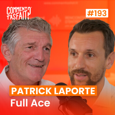 Extrait #193 - Comment Patrick Laporte (Full Ace) a appris que l’écoute est la clé en entrepreneuriat ? cover