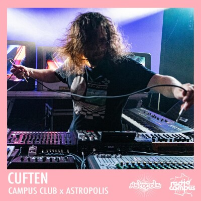 CUFTEN | Campus Club x Astropolis cover