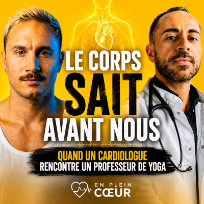 Le corps ne ment jamais : Quand un cardiologue rencontre un professeur de yoga cover