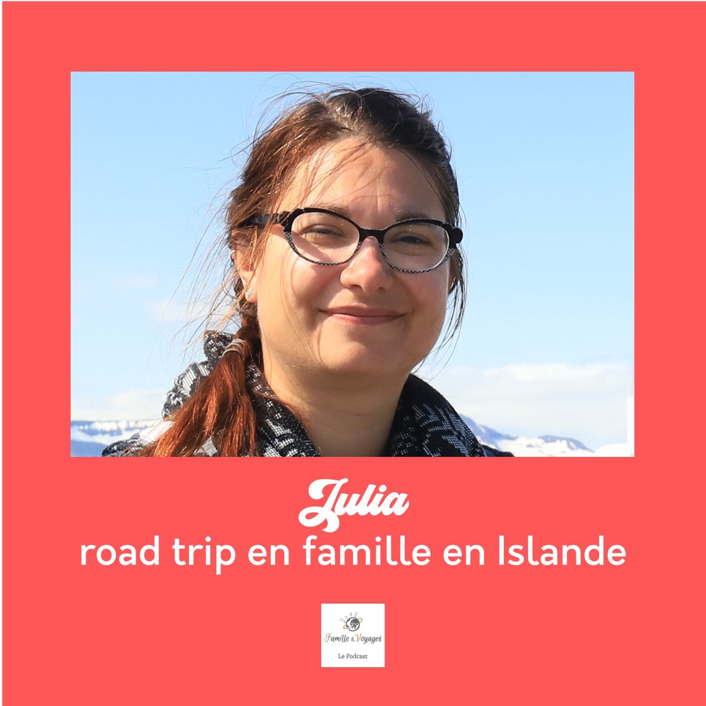 đ Julia - Road trip en famille en Islande - voyage en famille de 5 semaines entre cascades, volcans, baleines, fjords & Reykjavik (rediff)