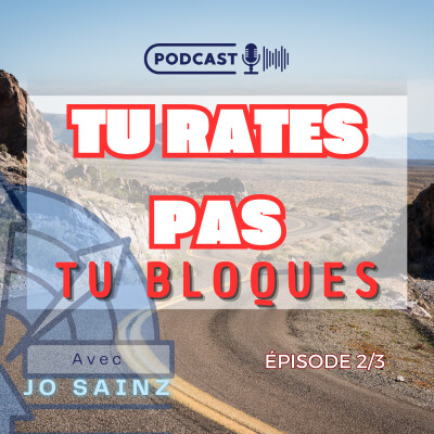 🎧 Tu rates pas. Tu bloques. cover