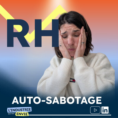 Auto-sabotage de RH : comment tu flingues ta posture sans t’en rendre compte😥 cover