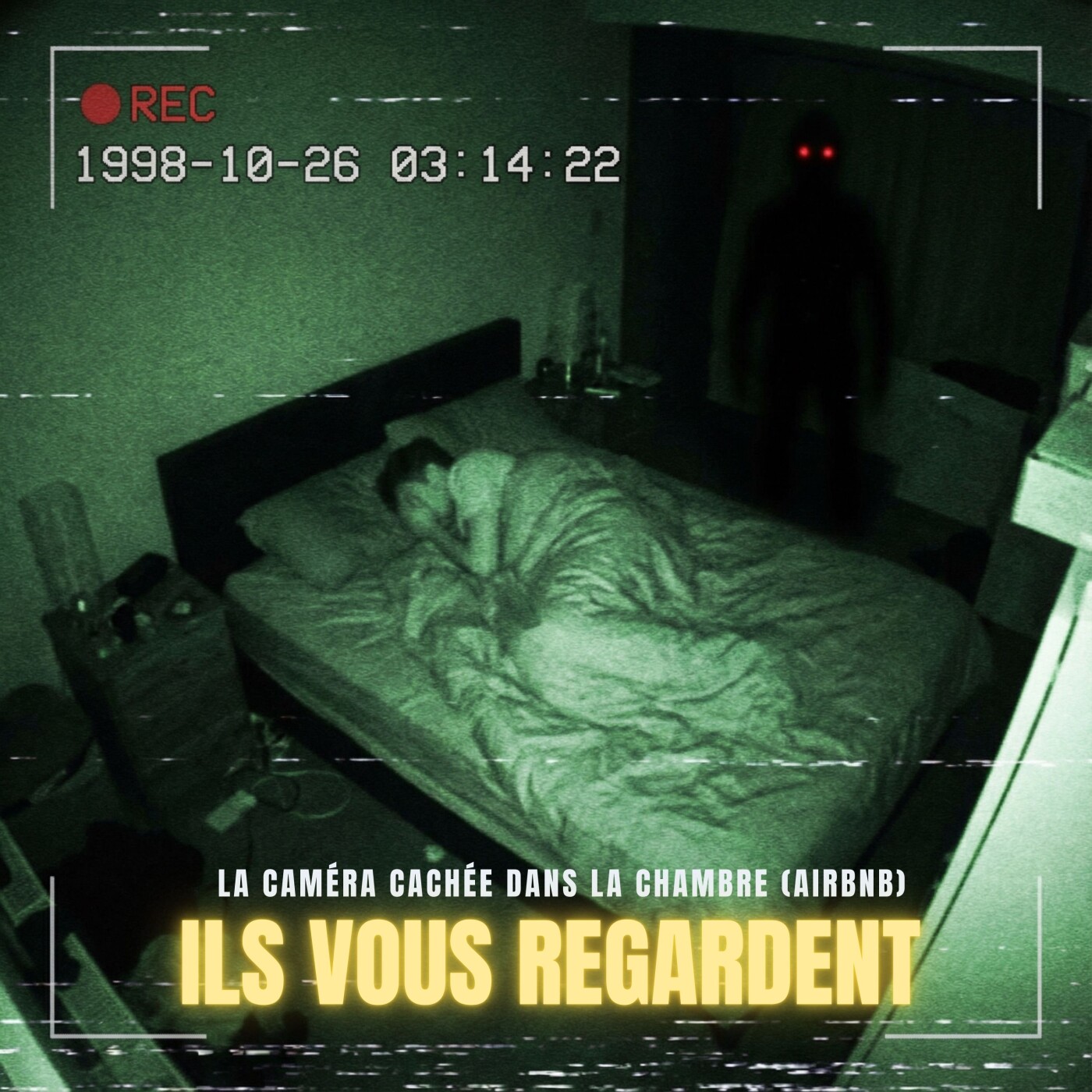 ILS VOUS REGARDENT : La caméra cachée dans la chambre (Airbnb)  | Podcast Horreur