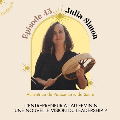 45- Julia Simon - Entreprendre quand on est une femme, et si on sortait des clichés ? cover