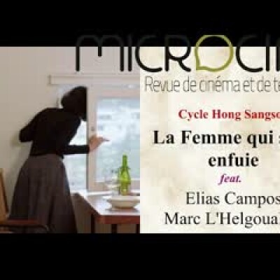 #26 Cycle Hong Sangsoo - La Femme qui s'est enfuie feat. Elias Campos & Marc L'Helgoualc'h cover