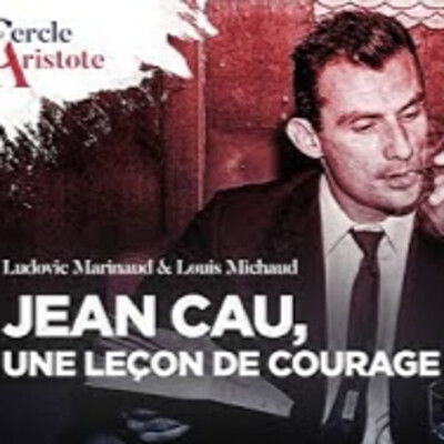 Jean Cau, une leçon de courage - L. Marino & L. Michaud - # politique cover