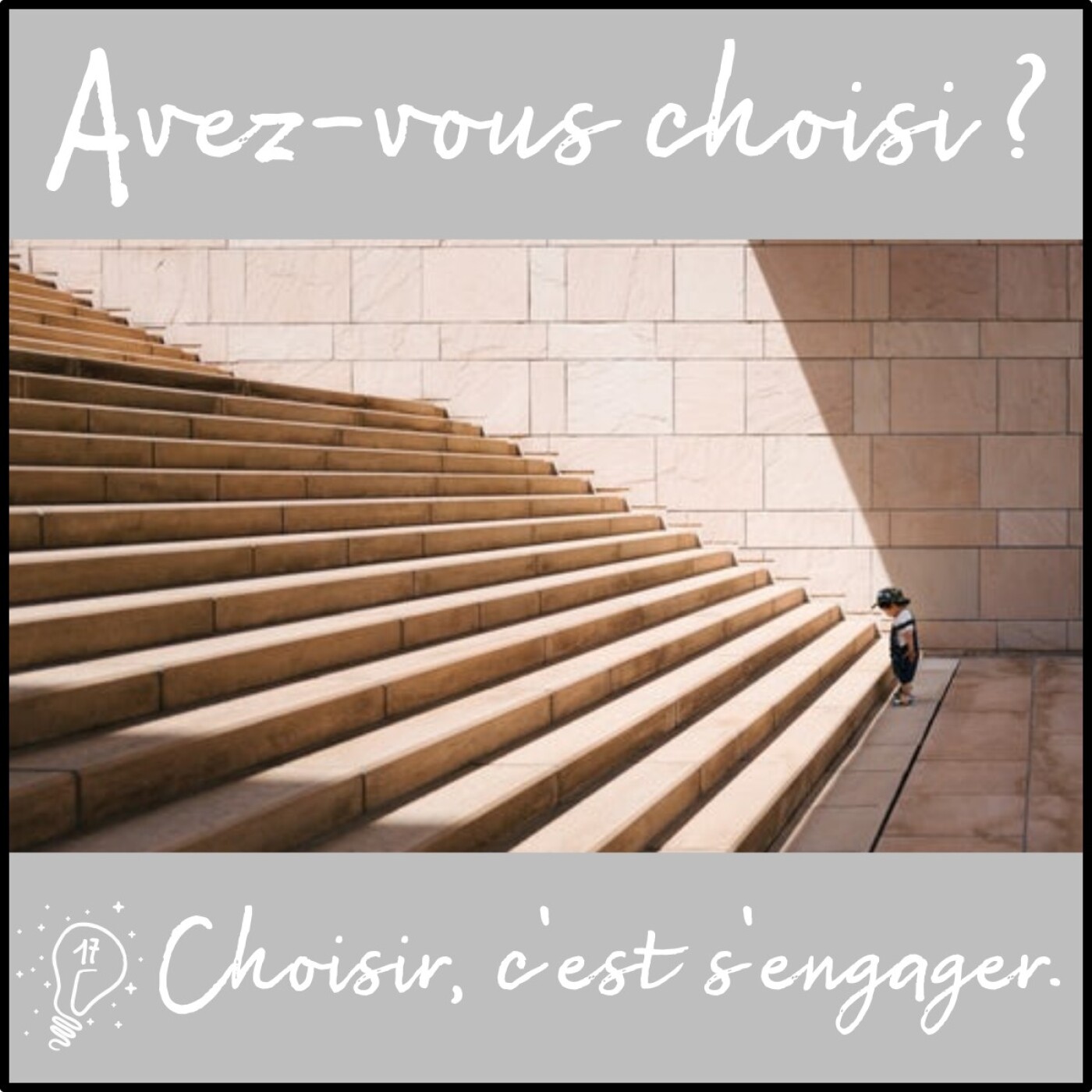 Avez-vous choisi ? - Episode 017 - Épisode 17 - Choisir, c'est s'engager