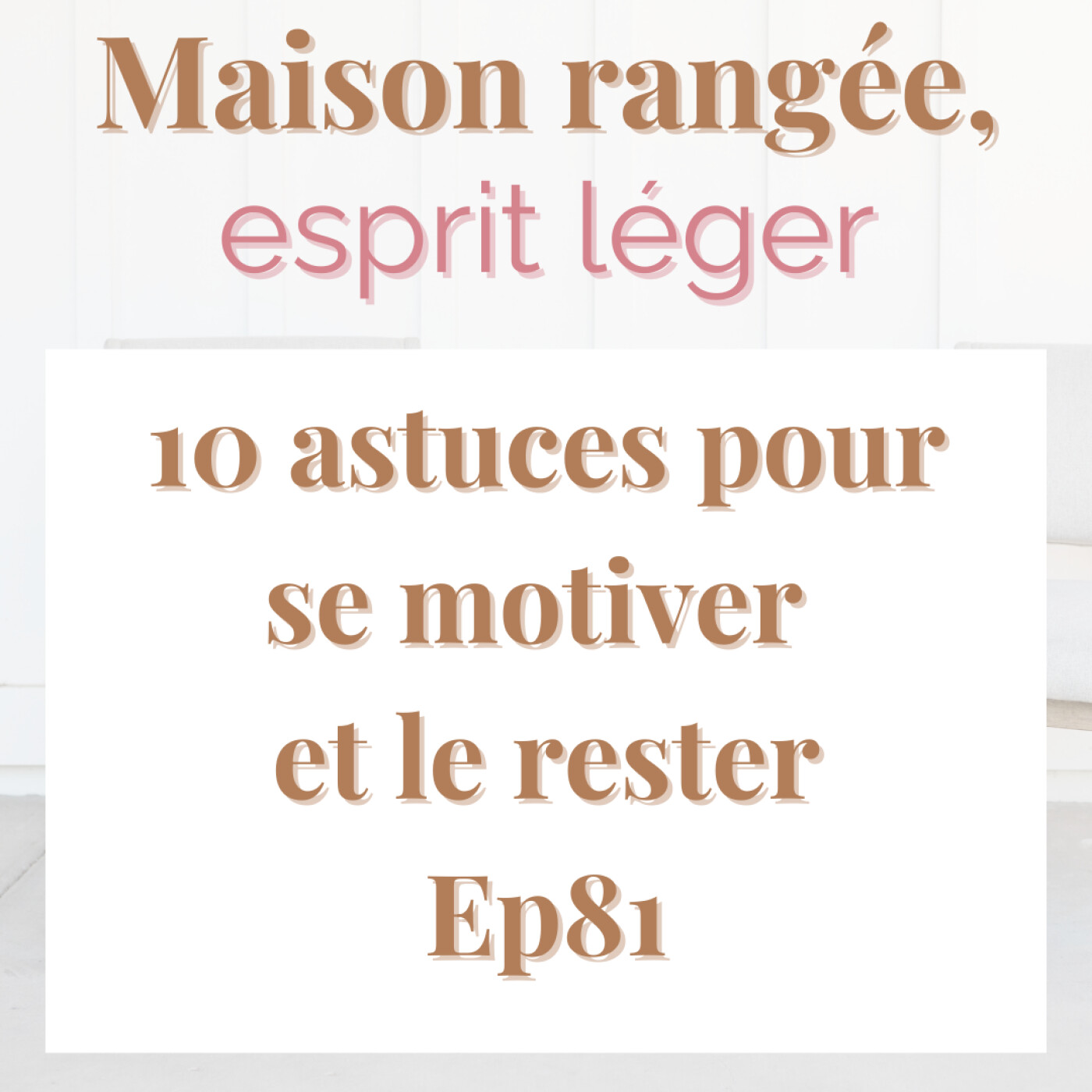 10 astuces pour se motiver et le rester Ep81