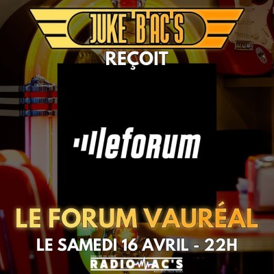 JUKE B'AC'S du 16/04/2022. LE FORUM VAURÉAL cover