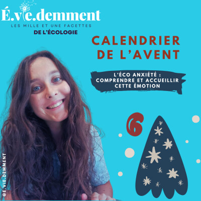 [Calendrier de l'Avent] #6 - L'éco anxiété : comprendre et accueillir cette émotion cover
