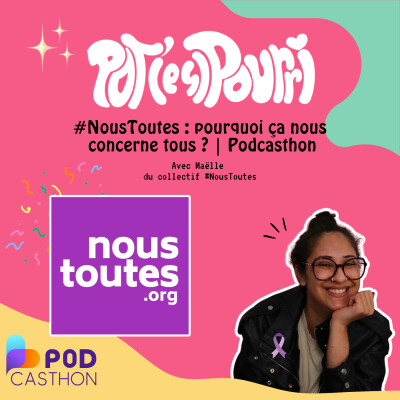 #NousToutes : Pourquoi ça nous concerne tous ? avec Maëlle de #NousToutes | Podcasthon cover