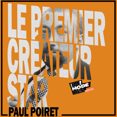 Les Visionnaires de la Mode #5 Paul Poiret, le premier créateur-star cover