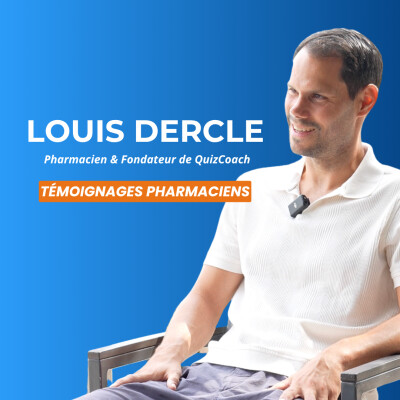 #20 - Interview d’un Pharmacien Entrepreneur - Louis DERCLE, Pharmacien et fondateur de QuizCoach cover