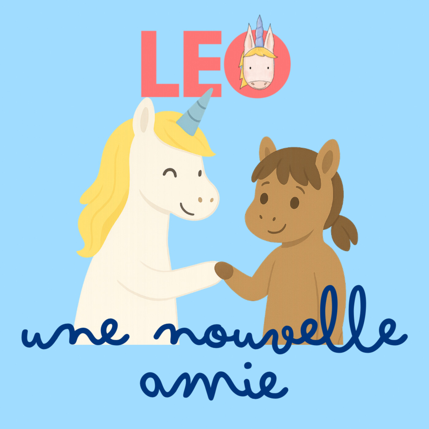 Leo la licorne - des histoires d’émotions et de confiance en soi pour les 3-7 ans