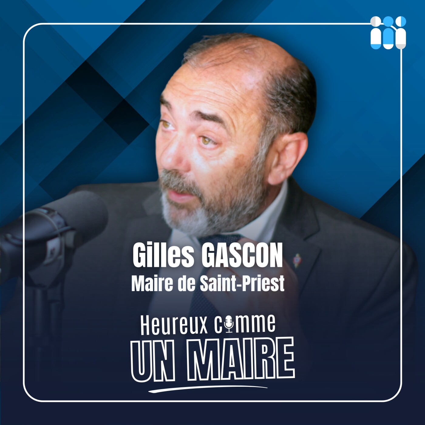 Heureux comme un maire avec Gilles Gascon [Maire de Saint-Priest]