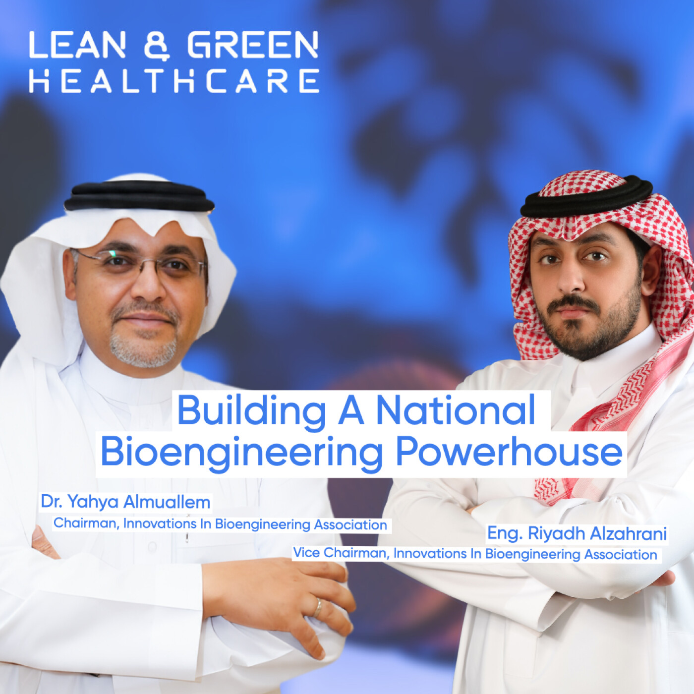 #3 Building a National Bioengineering Powerhouse - Innovations in Bioengineering Association episode artwork