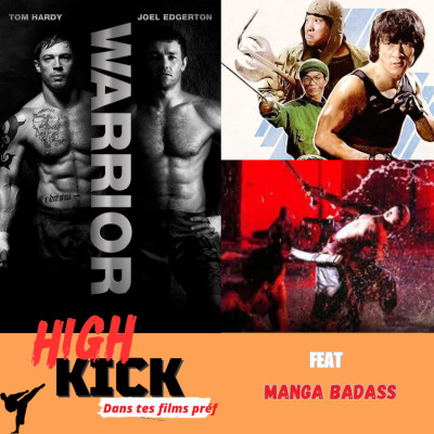(Hors-Série) High Kick dans tes films préf feat Manga Badass | Le podcast qui cause des films d'arts martiaux cover