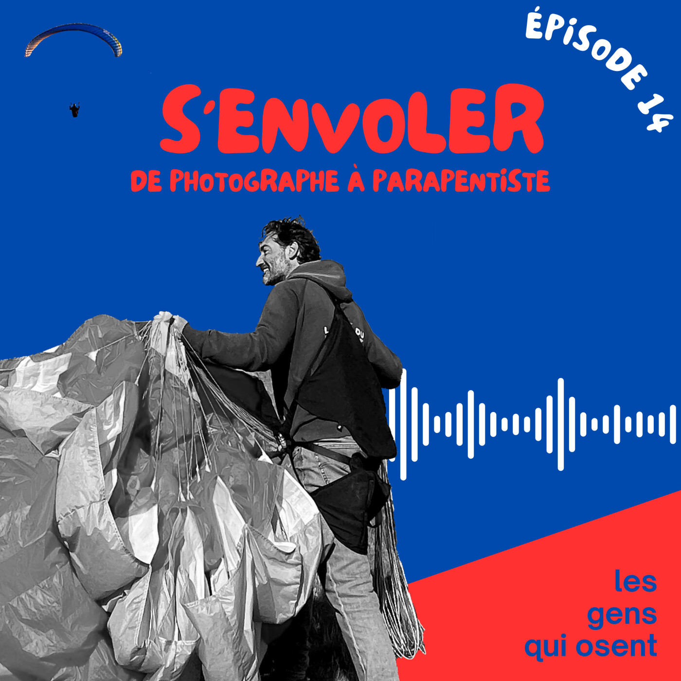 E14. S'envoler - de photographe à parapentiste