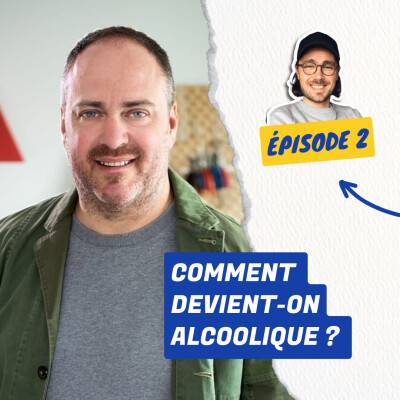2. Comment Devient-t-on Alcoolique ? - Alexandre Béhier [Partie 1/1] cover