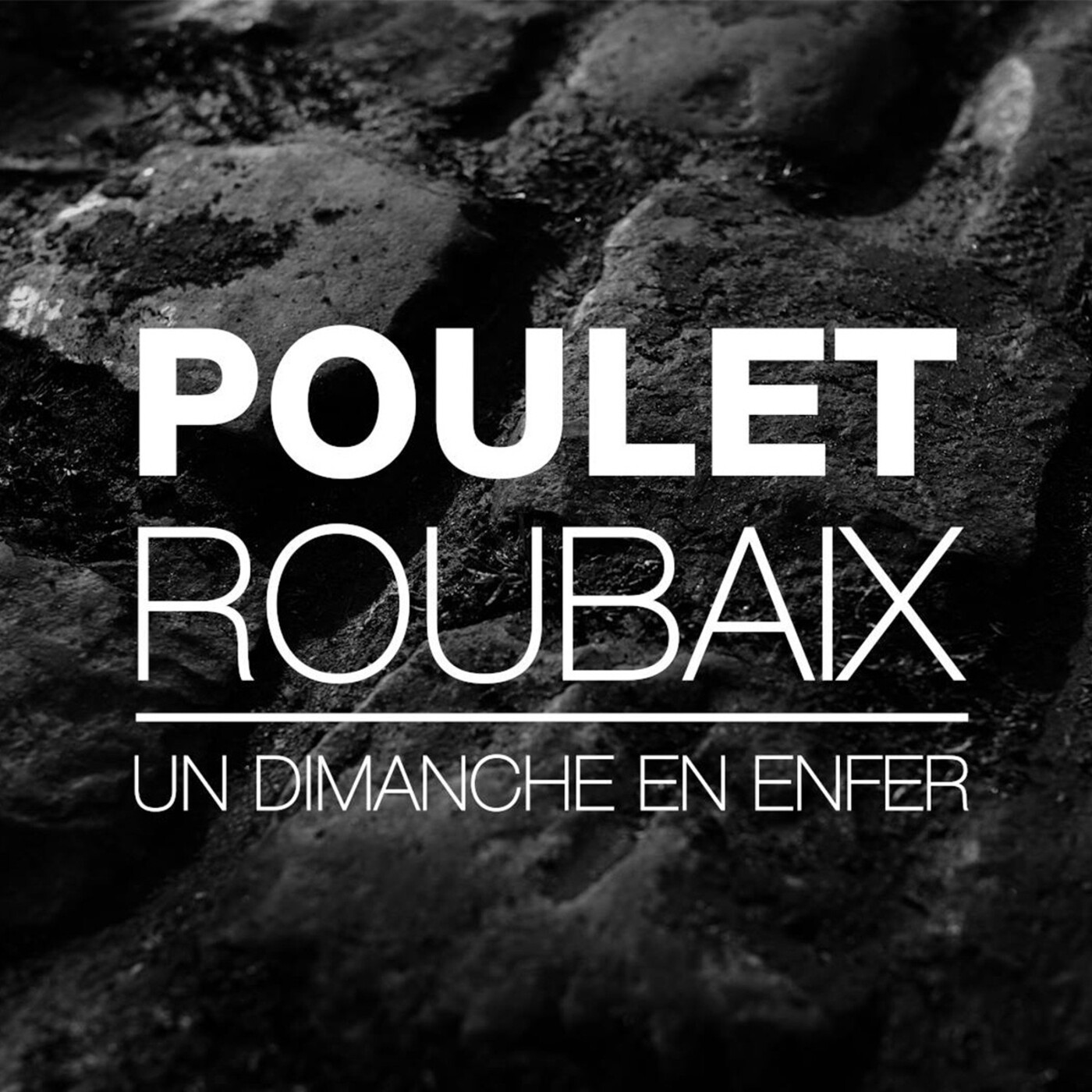 Immersion sonore - Poulet-Roubaix, un dimanche en enfer. episode artwork