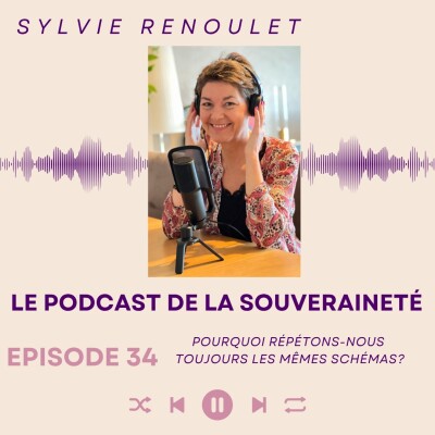 Episode#34: Pourquoi répétons-nous toujours les mêmes schémas ? cover