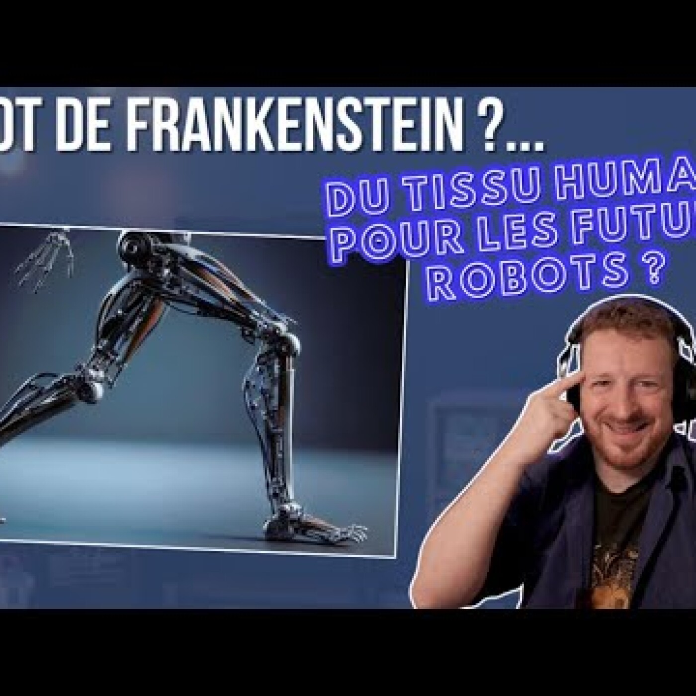 Robot de Frankenstein ?... : Du tissu humain pour les futurs robots ? episode artwork