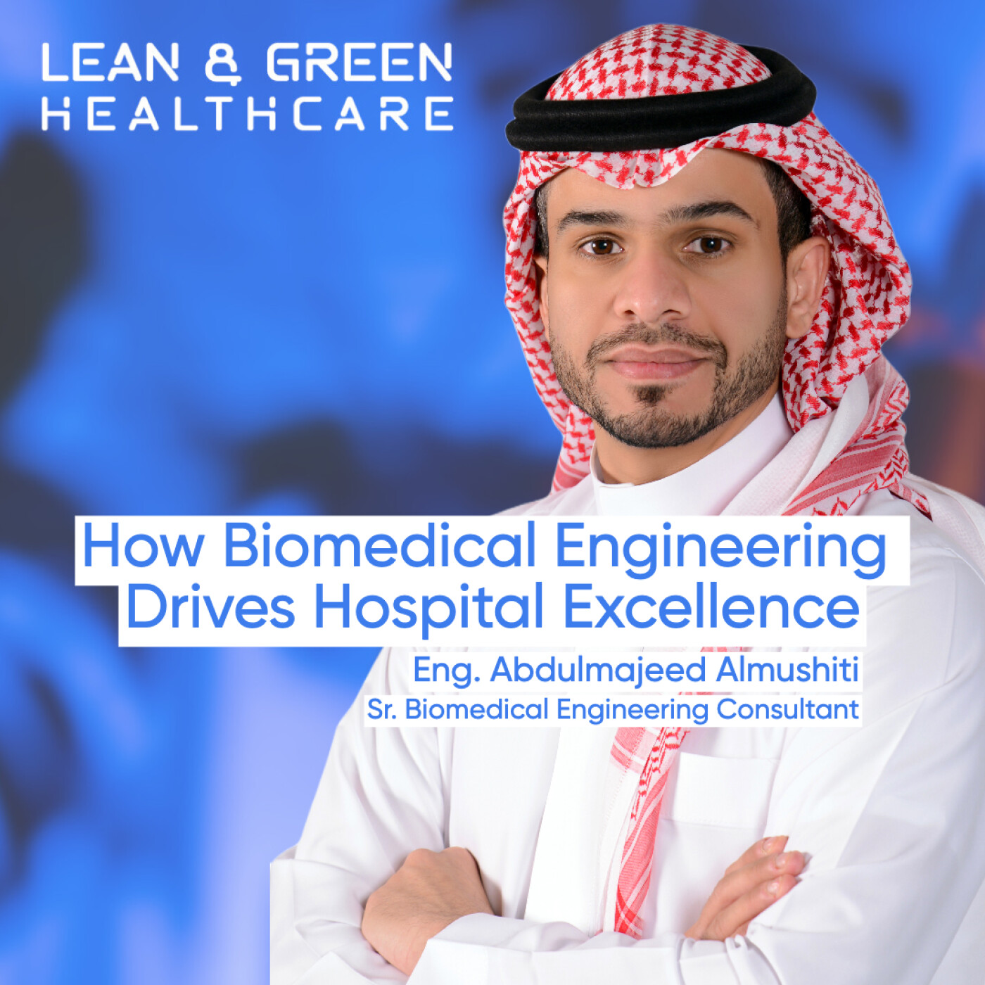 #1 Abdulmajeed Almushiti - The future of biomedical engineering & how to prepare for it episode artwork