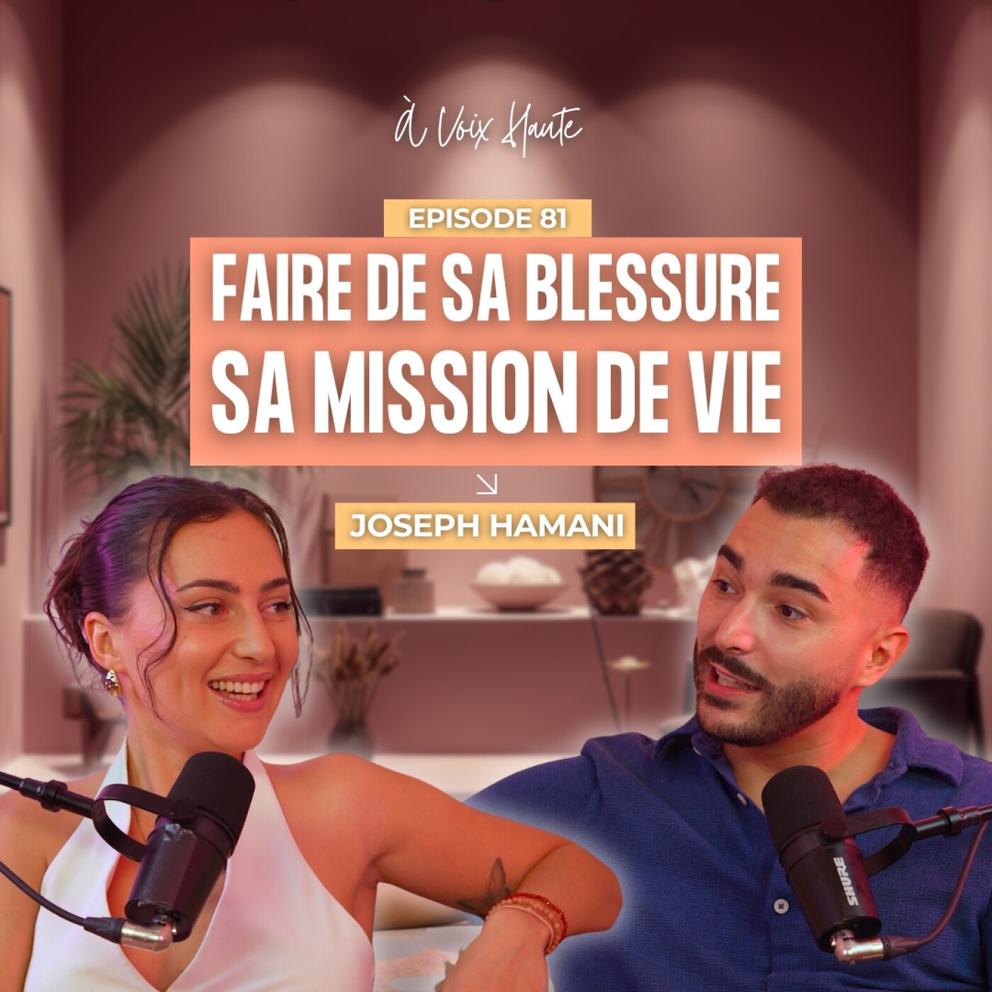 #81 Quand ta plus grande blessure devient ta mission de vie avec Joseph Hamani