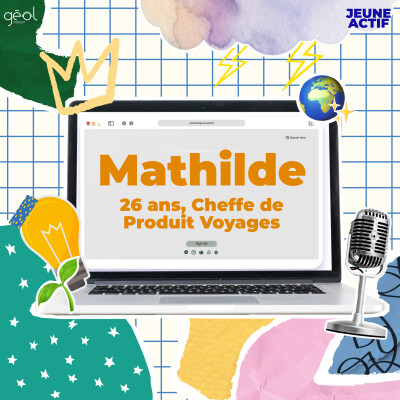 JEUNE ACTIF - Mathilde, 26 ans, Cheffe de Produit Voyages cover