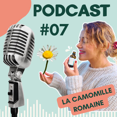 #7 - Et si on mettait le STRESS de côté grâce à l'HUILE ESSENTIELLE de CAMOMILLE ROMAINE ! cover