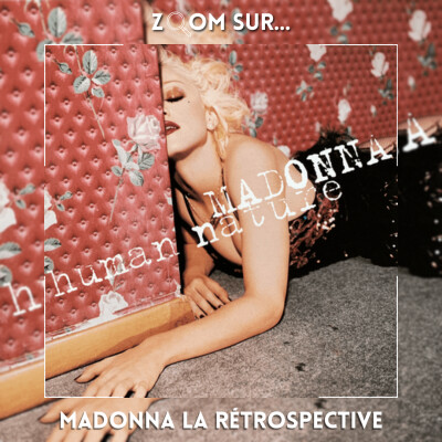 [Zoom sur...] Human Nature, la réponse cinglante de Madonna aux critiques cover