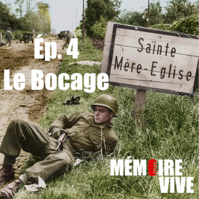 Le Jour J par ceux qui l'ont vécu - Ép. 4. Le Bocage cover