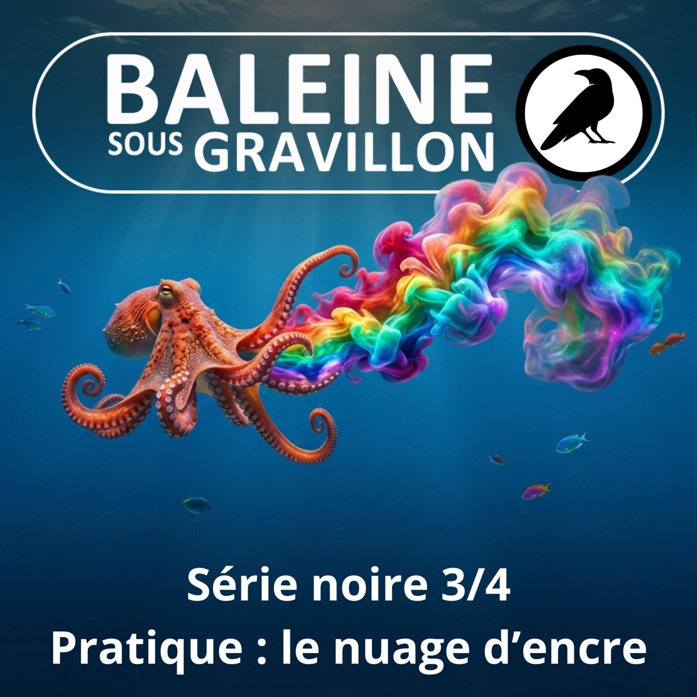 S07E106 Série noire 3/4 : Un nuage d'encre... pour en faire voir de toutes les couleurs aux prédateurs !