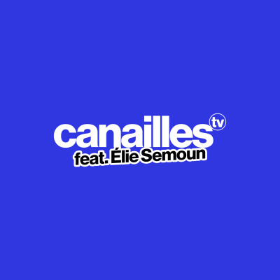Les Canailles x Élie Semoun cover