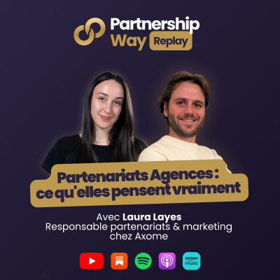 PW #25 - Agences : ce qu'elles pensent vraiment  avec Laura Layes (Axome) cover