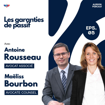 [Episode 5] Les garanties de passif avec Antoine ROUSSEAU et Maëliss BOURBON cover