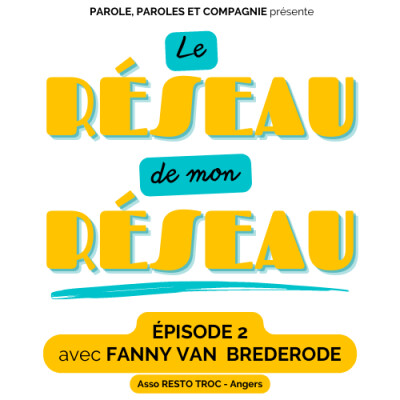 Épisode 2 avec Fanny Van Brederode (Asso. RESTO TROC - Angers) cover