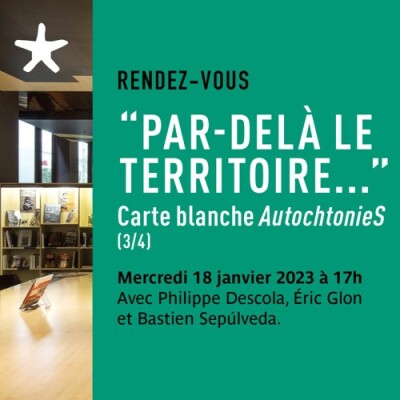 Les rendez-vous du salon de lecture - Carte blanche "Autochtonies - Par-delà le territoire" avec Philippe Descola cover