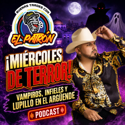 👻💔 ¡Miércoles de terror: vampiros, infieles y Lupillo en el argüende! 😂🎙️ cover