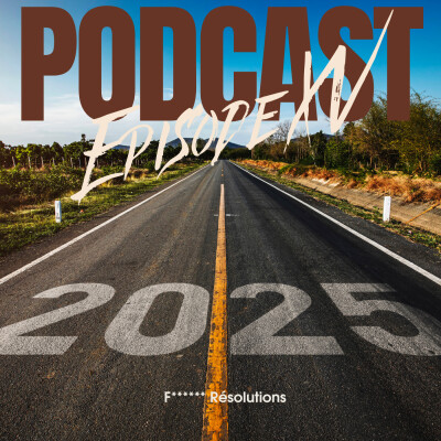 #Ep 15 - F****** Résolutions ! cover