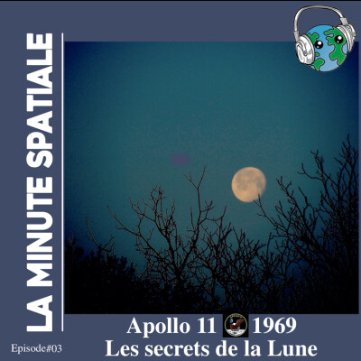 Apollo 11. #03. Les secrets de la Lune 🌒 1969. La minute spatiale cover