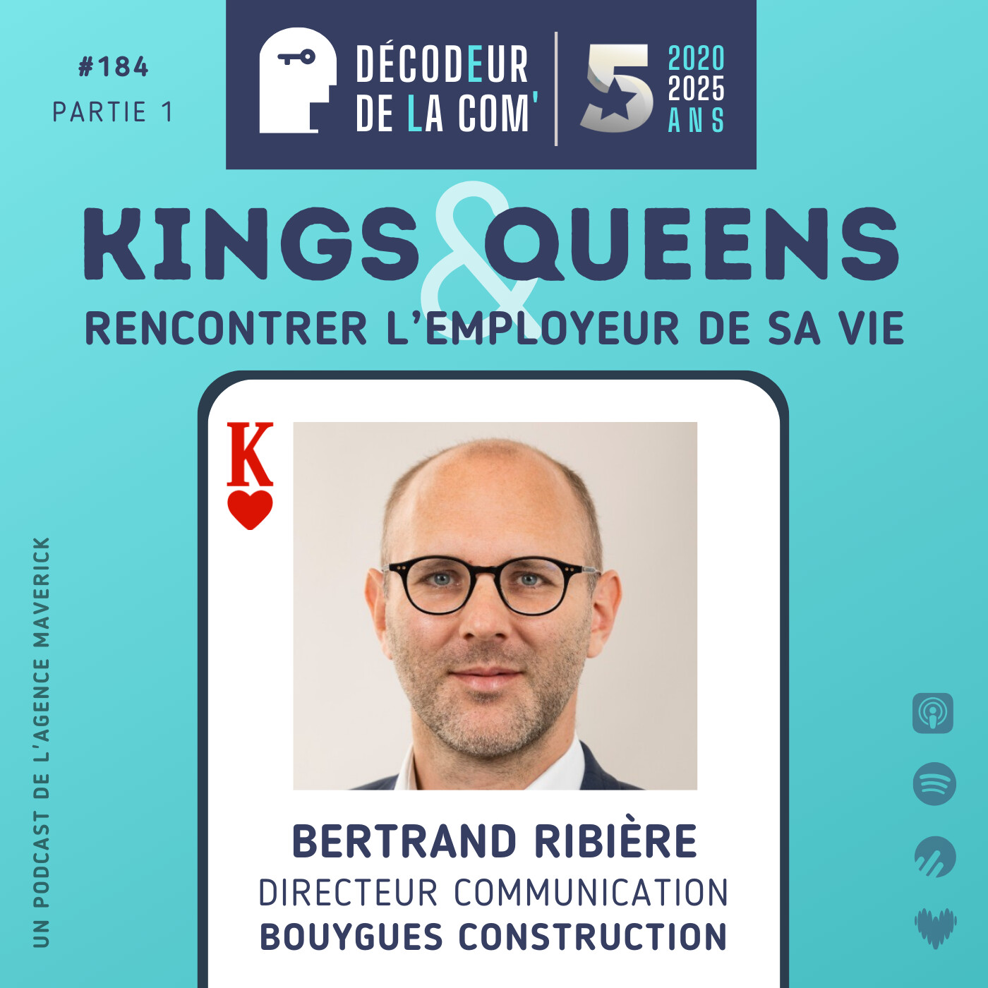 Rencontrer l'Employeur de sa Vie | Bertrand Ribière, dircom de Bouygues Construction | Ep 184, Part 1, Kings & Queens