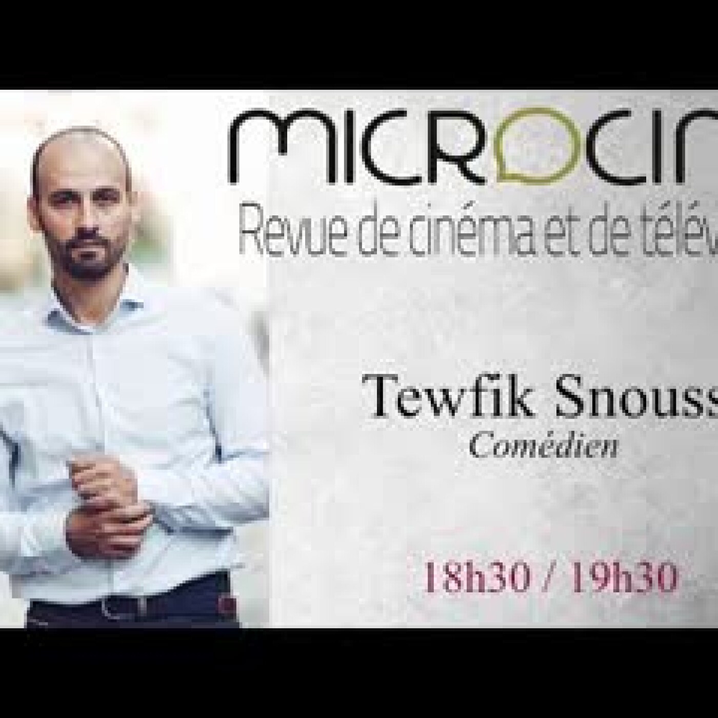 Tewfik Snoussi, comédien