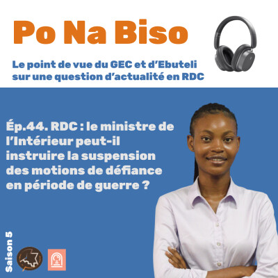 RDC : le ministre de l’Intérieur peut-il instruire la suspension des motions de défiance en période de guerre ? cover