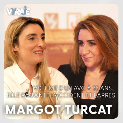 VYRAJE #10 - Margot Turcat : victime d'un AVC à 33 ans, elle alerte sur le retard de diagnostic des femmes cover